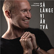 Så länge vi är två | Tomas Höglund