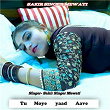 Tu Moye yaad Aave | Sakir Singer Mewati & Aslam Sayar