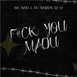 F#ck You Madu | Bae Madu & Mc Mauricio Da V.i