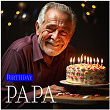 Birthday Papa | Tmp