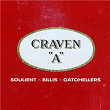 Craven A | Soulient, Billis & Catchellers
