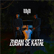 Zuban Se Katal | Ukn