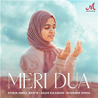 Meri Dua | Ayisha Abdul Basith, Salim Sulaiman & Shivansh Jindal