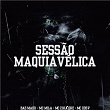 Sessão Maquiavélica | Bae Madu, Mc Mila & Mc Ddsv