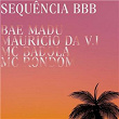 Sequência BBB | Bae Madu, Mc Rondom & Mc Mauricio Da V.i