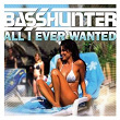 All I Ever Wanted | Basshunter