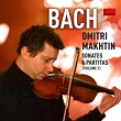 Sonates et Partitas pour violon | Dmitri Makhtin