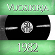 Vuosikirja 1982 - 50 hittiä | Paula Koivuniemi