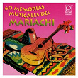 Memorias Musicales del Mariachi | Mariachi Vargas De Tecalitlan