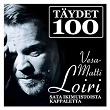 Täydet 100 | Vesa Matti Loiri