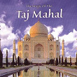 The Magic Of The Taj Mahal | Jorgo