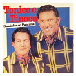 Saudades do Pantanal | Tonico & Tinoco