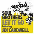 Let It Go feat Joi Cardwell | The Soul Brothers