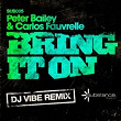 Bring It On (DJ Vibe Remix) | Peter Bailey