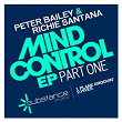 Mind Control EP 1 | Peter Bailey & Richie Santana