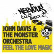 Feel The Love Magic | John Davis & The Monster Orchestra