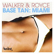 Base Tan: Miami | Walker & Royce