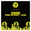 Spend The Night / Cacao | Xinobi