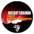 Feel It - Oliver Schmitz & Micah Sherman | Niceguy Soulman