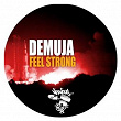 Feel Strong | Demuja