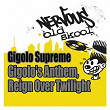 Gigolo's Anthem / Reign Over Twilight | Gigolo Supreme