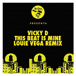 This Beat Is Mine (Louie Vega Remix) | Vicky D