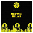 Feel My | Milkwish