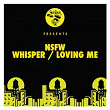 Whisper / Loving Me | Nsfw