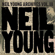 Neil Young Archives Vol. III Takes | Neil Young