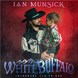 White Buffalo (Introduce You To God) | Ian Munsick