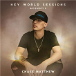 Hey World Sessions | Chase Matthew