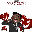 Scared 2 Love | 2kbaby