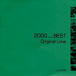 2000 Millennium Best Original Love | Original Love