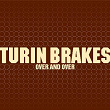 Over And Over | Turin Brakes