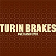 Over And Over | Turin Brakes