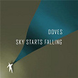 Sky Starts Falling | Doves