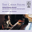 That Certain Feeling: Richard Rodney Bennett plays Gershwin, Kern and Other Show-Music Greats | Sir Richard Rodney Bennett