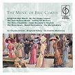 The Music of Eric Coates | Sir Charles Groves