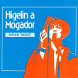 Higelin à Mogador (Hold Tight) (Live) | Jacques Higelin