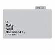 Mute Audio Documents: Volume 1: 1978-1981 | The Normal