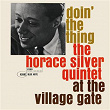 Doin' The Thing: The Horace Silver Quintet At The Village Gate (Remastered 2006/Rudy Van Gelder Edition) | Horace Silver