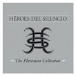 The Platinum Collection | Héroes Del Silencio