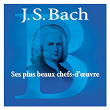 Bach: Ses plus beaux chefs-d'oeuvre | Werner Jacob