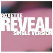 Reveal (Single Version) | Roxette