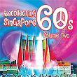 Recollecting Singapore 60s - Volume Two | The Quests