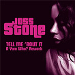 Tell Me 'Bout It (A Yam Who? Rework) | Joss Stone