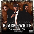 Escucha Lo (The Album) | Black & White