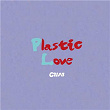 Plastic Love | Chai