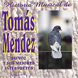 Historia Musical de Tomás Mendez | Lola Beltrán