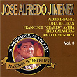 José Alfredo Jiménez: Su Inspiracion, Su Voz y Sus Maximos Interpretes, Vol. 3 | José Alfredo Jimenez